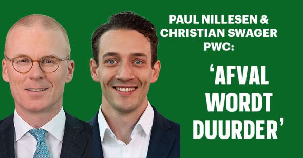 Paul Nillesen en Cristian Swager(PWC): Burgers en gemeenten moeten rekenen op hogere afvalkosten